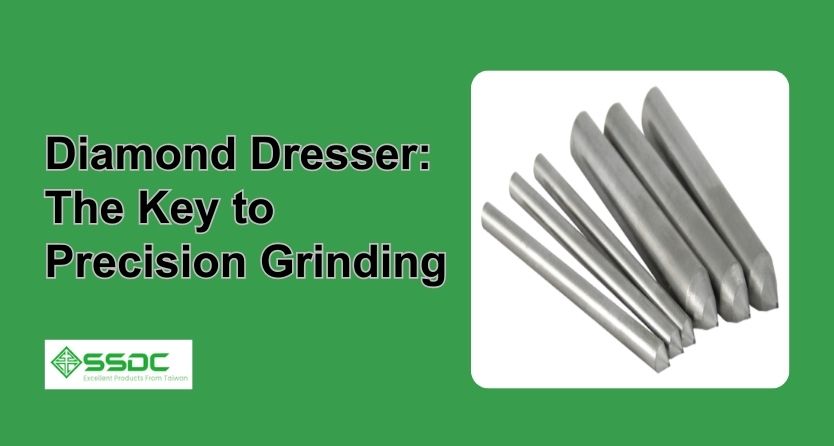 Diamond Dresser: The Key to Precision Grinding